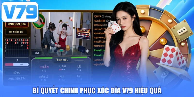 Bí quyết chinh phục Xóc Đĩa V79 hiệu quả