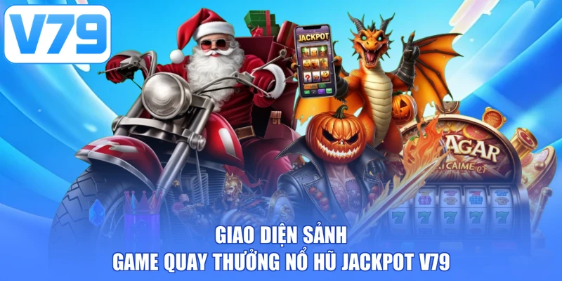 Giao diện sảnh game quay thưởng nổ hũ jackpot V79