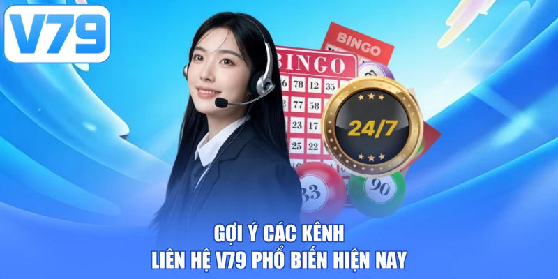 Gợi ý các kênh liên hệ V79 phổ biến hiện nay