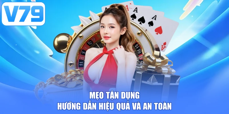 Mẹo tận dụng hướng dẫn hiệu quả và an toàn
