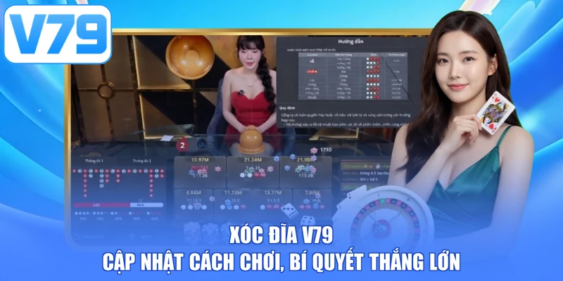 Xóc Đĩa V79 - Cập Nhật Cách Chơi, Bí Quyết Thắng Lớn